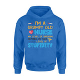 A Grumpy Old Nurse My Level Of Sarcasm Depends On Stupidity - Standard Hoodie - Dreameris