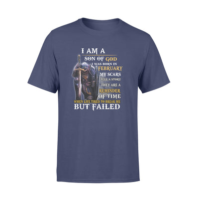 I Am A Son Of God I Was Born In february My Scars Tell S story - Standard T-shirt - Dreameris