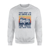 That's What I Do I Drive A Fire Truck And I Know Things Vintage - Standard Crew Neck Sweatshirt - Dreameris