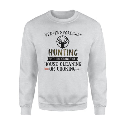 Weekend Forecast Hunting With No Chance Of House Cleaning Or Cooking (forest) - Standard Crew Neck Sweatshirt - Dreameris