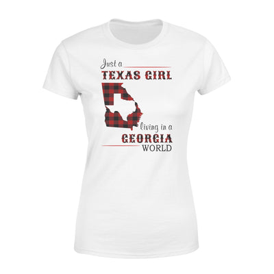 Just A Texas Girl Living In A Georgia World Texas And Georgia State Map - Premium Women's T-shirt - Dreameris