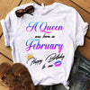 A Queen Was Born In February Happy Birthday Women Birthday Gift Standard/Premium Women T-Shirt Hoodie - Dreameris