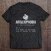 Abibliophobia Noun The Fear Of Running Out Of Books Gift Book Lovers T-Shirt - Dreameris