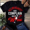 Accountants Never Complain But We Do Wine Gift Standard/Premium T-Shirt - Dreameris
