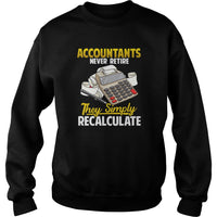 Accountants Never Retire They Simply Recalculate Retirement Gift - Dreameris