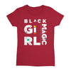 Afro Black Girl Magic Pride African American Woman Gift Ladies Crewneck - Women's T-shirt - Dreameris