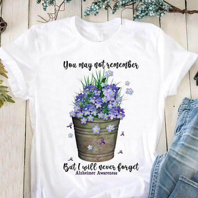 Alzheimer Prevention You May Not Remember But I Will Never Forget Flowers Cotton T-Shirt - Dreameris