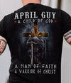April Guy A Child Of God A Man Of Faith A Warrior Of Christ Holy Cross Cotton T-Shirt - Dreameris