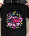Being A Woman Is A Super Power Gift Standard/Premium T-Shirt - Dreameris