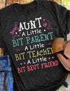 Being Aunt A Little Bit Parent A Little Bit Teacher A Little Bit Best Friend Cotton T-Shirt - Dreameris