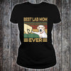 Best Labrador Mom Ever Vintage Retro Gift for Dog lovers T-shirt - Dreameris