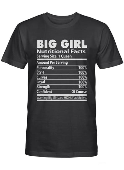 Big Girl Nutritional Facts Serving Size 1 Queen Confident Of Course For Lovers Cotton T Shirt - Dreameris