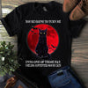 Black Cat You Are Going To Turn Me Into One Of Those Fat Useless Contented House Cats Halloween Gift Standard/Premium T-Shirt - Dreameris