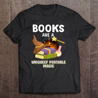 Books Are A Uniquely Portable Magic Gift Book Lovers T-Shirt - Dreameris