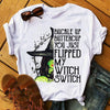 Buckle Up Butter Cup You Just Flipped My Witch Switch Standard/Premium T-Shirt - Dreameris