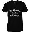 California Is Calling And I Must Go Funny Gifts Travel Cotton T Shirt - Dreameris