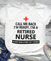 Call Me Back I'm Ready I'm A Retired Nurse Red Cross Virus Pandemic - Dreameris