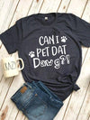 Can I Pet Dat Dawg Dog Paw For Dog Lover Cotton T Shirt - Dreameris