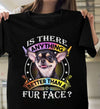 Chihuahua Is There Anything Better Than A Fur Face Standard T-Shirt - Dreameris