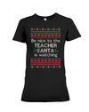 Christmas Be Nice To The Teacher Santa Is Watching Standard Women's T-shirt - Dreameris