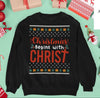 Christmas Begins With Christ Gift For Christmas Gift For Friends Standard Crew Neck Sweatshirt - Dreameris