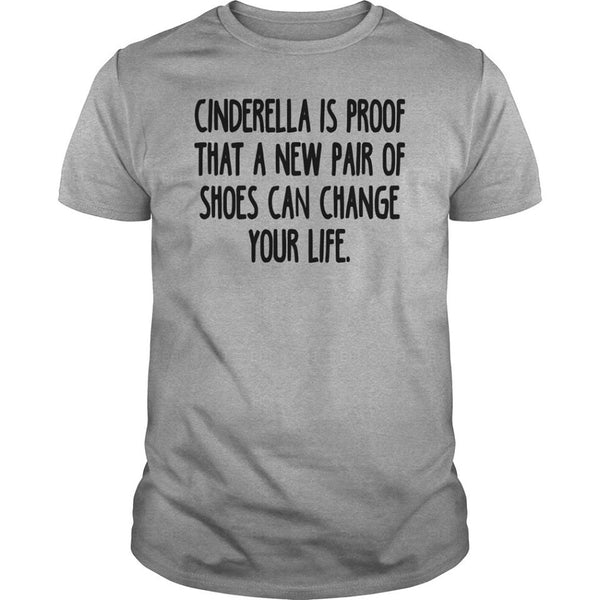 Cinderella Is Proof That A New Pair Of Shoes Can Change Your Life Standard Men T-Shirt - Dreameris