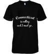 Connecticut Is Calling And I Must Go Funny Gifts Travel Cotton T Shirt - Dreameris