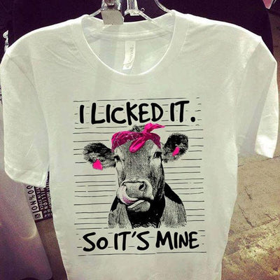 Cow Licked It So Its Mine Cotton T Shirt - Dreameris