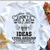 Creative People Don't Have A Mess They Have Ideas Lying Around Everywhere Standard Crew Neck Sweatshirt - Dreameris