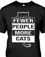 Cute Cat Fewer People More Cat Lovers Funny T-Shirt - Dreameris