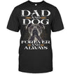 Dad And Dog Forever And Always Gift Dog Lovers T-shirt - Dreameris