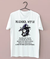 December Witch Hated By Many Loved By Plenty Birthday Gift Standard/Premium T-Shirt Hoodie - Dreameris