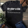 Deplorable Definition Gift Standard/Premium T-Shirt - Dreameris