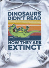 Dinosaurs Didn't Read Now They Are Extinct Funny For Book Lovers Cotton T-Shirt - Dreameris