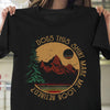 Does This Shirt Make Me Look Retired Moutain Climbing Hiking Retro Vintage Retire Retirement Gift - Dreameris
