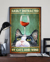 Easily Distracted By Cats And Wine Poster - Dreameris