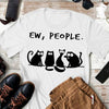 Ew People Funny Back Cats Cute Design For Black Cat Lovers Cats Owners White Men Women Cotton T Shirt - Dreameris