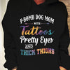 F-Bomb Dog Mom With Tattoos Pretty Eyes And Thick Thighs Gift Standard Hoodie - Dreameris