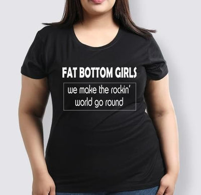 Fat Bottom Girls We Make The Rockin World Go Round Cotton T Shirt - Dreameris