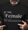 Female The Original Iron Man Gift Standard/Premium T-Shirt - Dreameris