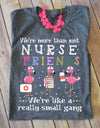 Flamingo We're More Than Just Nurse Friends We're Like A Really Small Gang Standard T-Shirt - Dreameris