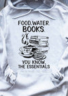 Food Water Books You Know The Essentials Gift Standard Hoodie - Dreameris