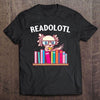 Funny Readolotl Gift Book Lovers T-Shirt - Dreameris