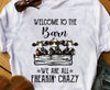Funny Cow Welcome To The Barn We Are All Freaking Crazy Gift Standard/Premium T-Shirt - Dreameris