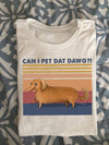 Funny Dachshund Can I Pet Dat Dawg Vintage Standard/Premium T-Shirt - Dreameris
