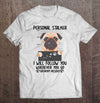 Funny Pug Dog Personal Talker Gift Dog Lover T shirt - Dreameris
