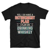 Funny Retirement Plan I Plan On Drinking Whiskey Retired Retirement Gift - Dreameris