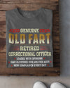 Genuine Old Fart Retired Correctional Officer Loaded With Opinions Standard T-Shirt - Dreameris