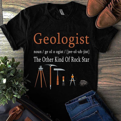 Geologist Definition The Other Kind Of Rock Star Cotton T Shirt - Dreameris