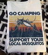 Go Camping Support Your Local Mosquitos Retro Cotton T Shirt - Dreameris